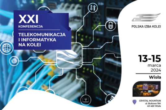 XXI Conference "Telecommunications and Informatics on the Railways"